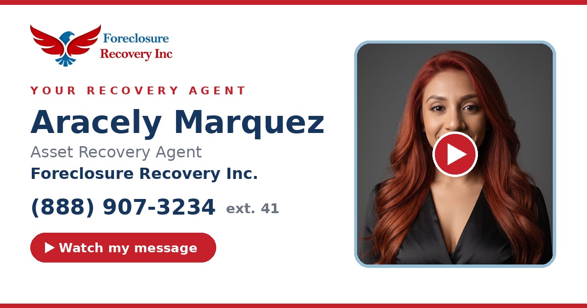 Aracely Marquez — Senior Asset Recovery Agent, Foreclosure Recovery Inc. (888) 907-3234 ext. 41