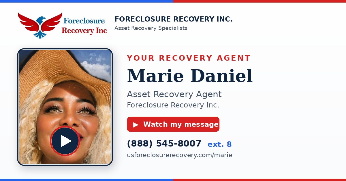 Marie Daniel — Asset Recovery Agent, Foreclosure Recovery Inc. (888) 545-8007 ext. 8