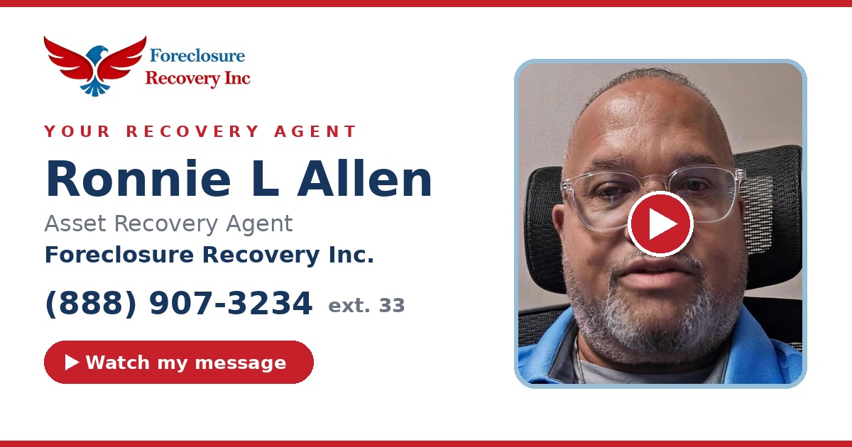 Ronnie L Allen — Senior Asset Recovery Agent, Foreclosure Recovery Inc. (888) 545-8007 ext. 33