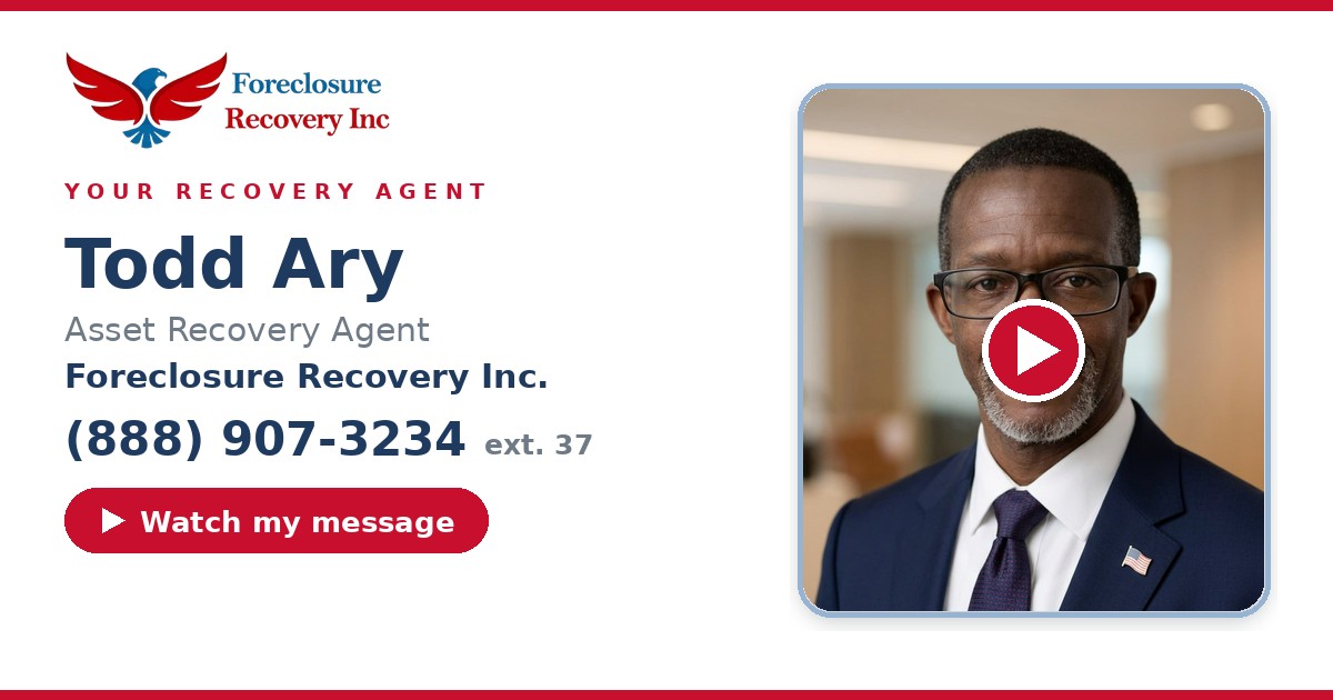 Todd Ary — Senior Asset Recovery Agent, Foreclosure Recovery Inc. (888) 907-3234 ext. 37